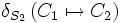 \delta_{S_2}\left( C_1 \mapsto C_2 \right)